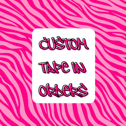 Custom Tape In Orders